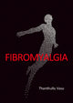 Book cover of: FIBROMYALGIA. By: Thanthullu Vasu