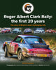 Book cover of: Roger Albert Clark Rally: the first 20 years. By: Paul Lawrence