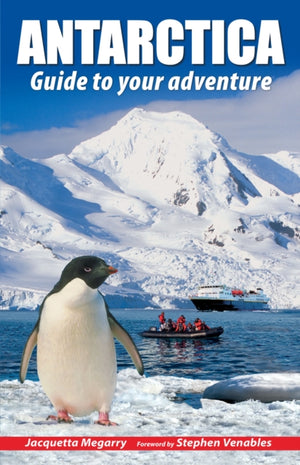 Antarctica, Guide to your adventure