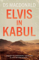 Book cover of: Elvis in Kabul. By: D. S. Macdonald