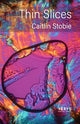 Book cover of: Thin Slices. By: Caitlin E. Stobie