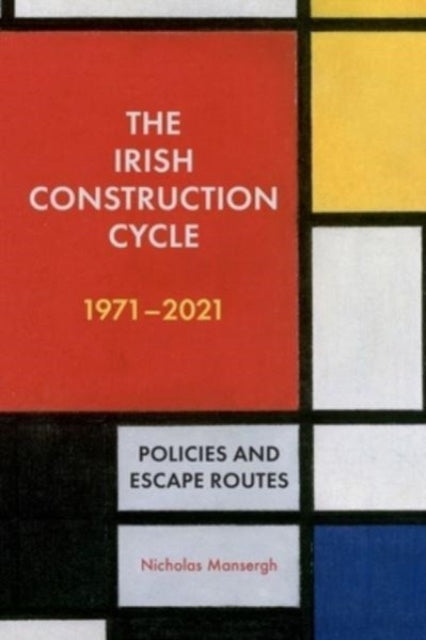Book cover of: Irish Construction Cycle 1970-2023