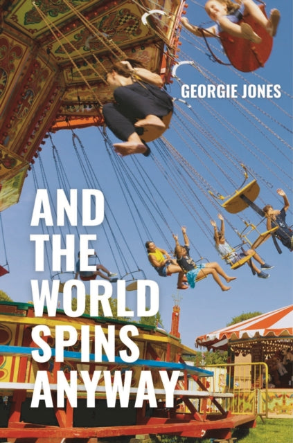 Book cover of: And the World Spins Anyway