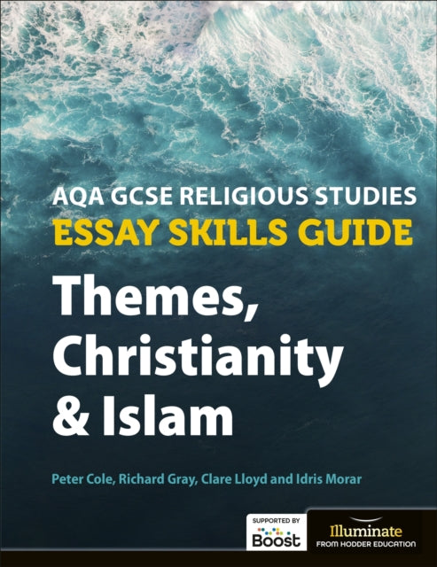 Book cover of: AQA GCSE Religious Studies Essay Skills Guide: Themes, Christianity and Islam. By: Clare Lloyd