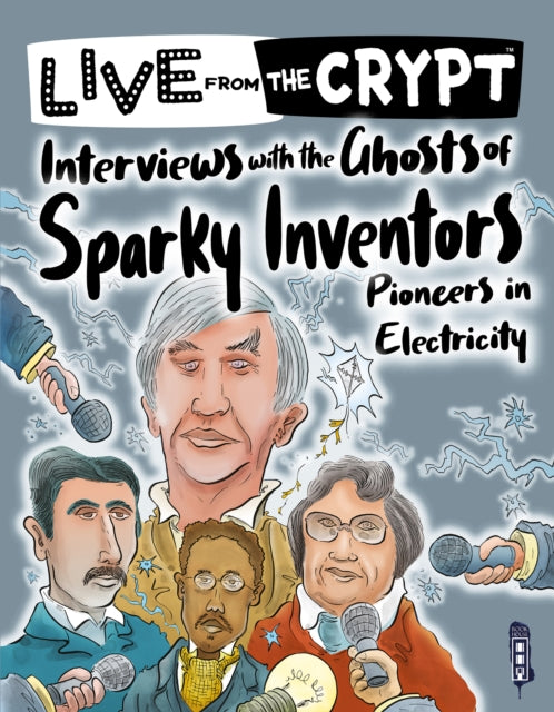 Interviews with the ghosts of sparky inventors 9781913971427 John Townsend