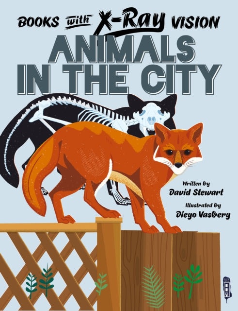 Books with X-Ray Vision: Animals in the City 9781913971465 Alex Woolf
