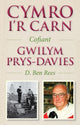 Cymro i'r Carn, Cofiant Gwilym Prys-Davies, Cofiant Gwilym Prys-Davies 9781913996130 D. Ben Rees
