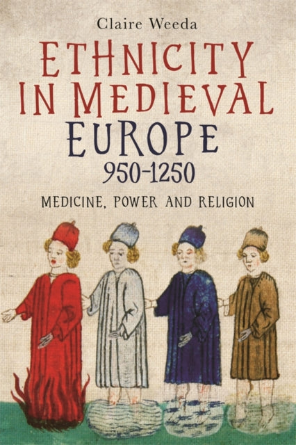 Book cover of: Ethnicity in Medieval Europe, 950-1250. By: Claire Weeda