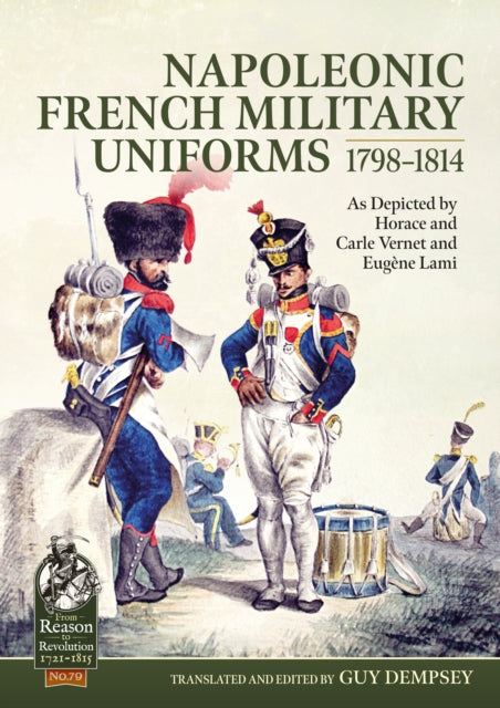 Book cover of: Napoleonic French Military Uniforms 1798-1814. By: Guy Dempsey