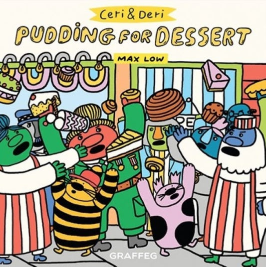 Book cover of: Ceri and Deri: Pudding for Dessert. By: Max Low