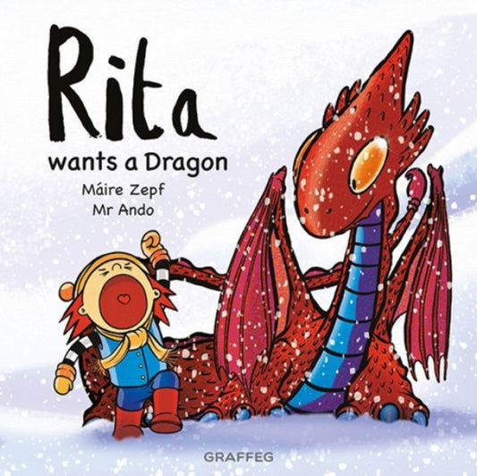 Book cover of: Rita wants a Dragon. By: Máire Zepf