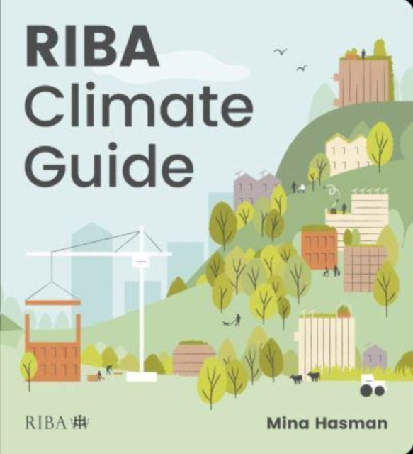 Book cover of: RIBA Climate Guide. By: Mina Hasman