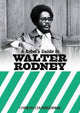 Book cover of: Rebel's Guide to Walter Rodney. By: Chinedu Chukwudinma