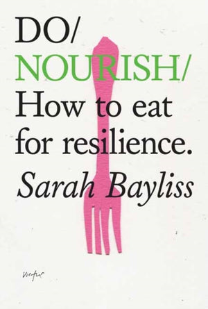 Do Nourish, How to eat for resilience