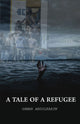 Book cover of: Tale of A Refugee. By: Gamar Abdulrahim
