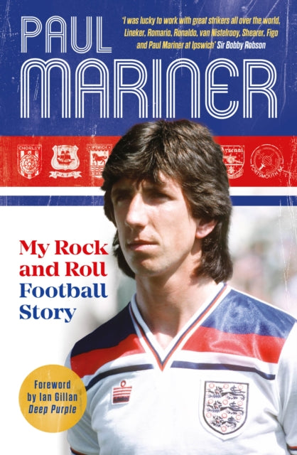 Book cover of: My Rock and Roll Football Story. By: Paul Mariner
