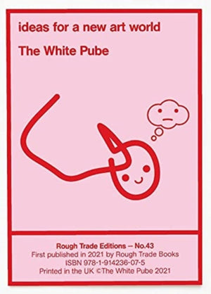 ideas for a new art world - The White Pube (RT#43)