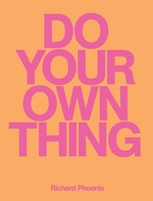 Book cover of: Do Your Own Thing - Richard Phoenix