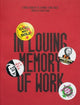 Book cover of: In Loving Memory of Work: A Visual Record Of The UK Miners' Strike 1984-85