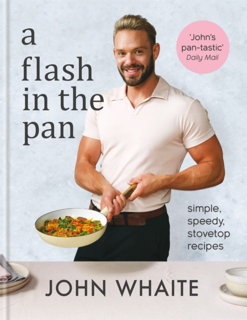 Book cover of: Flash in the Pan. By: John Whaite