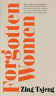 Book cover of: Forgotten Women. By: Zing Tsjeng