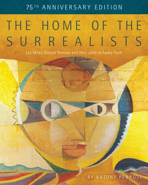 The Home of the Surrealists - 75th Anniversary Edition