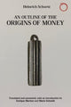 Book cover of: Outline of the Origins of Money. By: Heinrich Schurtz