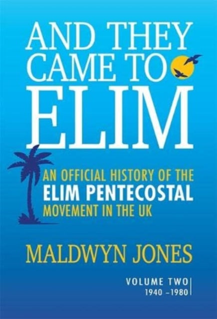 Book cover of: And They Came to Elim Volume 2