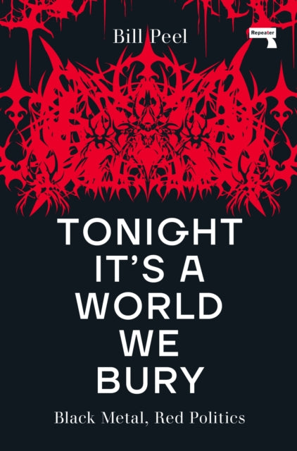 Book cover of: Tonight It's a World We Bury. By: Bill Peel