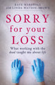 Book cover of: Sorry For Your Loss. By: Kate Marshall