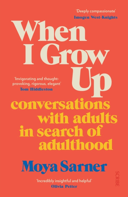 When I Grow Up, conversations with adults in search of adulthood 9781914484902 Moya Sarner