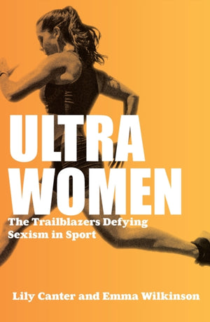 Ultra Women, The Trailblazers Defying Sexism in Sport