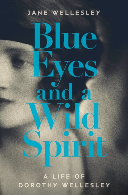 Book cover of: Blue Eyes and a Wild Spirit. By: Jane Wellesley