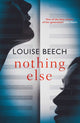 Book cover of: Nothing Else. By: Louise Beech