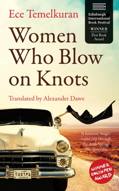 Book cover of: Women Who Blow on Knots. By: Ece TEMELKURAN