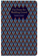 Book cover of: Far From the Madding Crowd.. By: Thomas Hardy