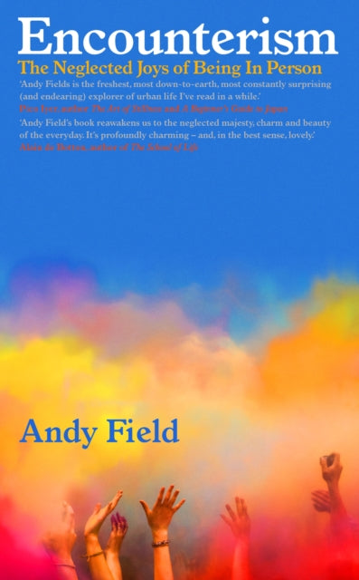 Book cover of: Encounterism. By: Andy Field