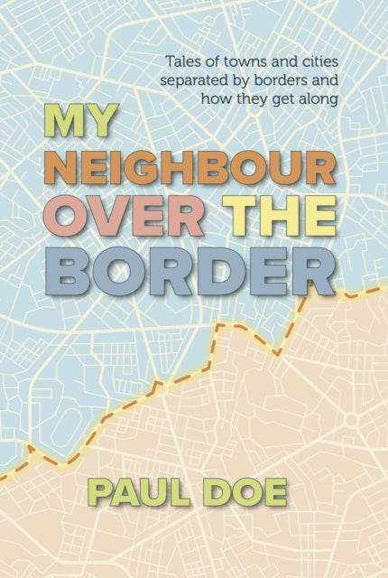 Book cover of: My Neighbour over the Border. By: Paul Doe