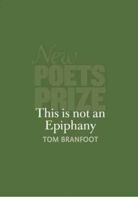 Book cover of: This Is Not An Epiphany. By: BRANFOOT