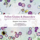 Book cover of: Pollen Grains & Honeydew. By: Margaret Anne Adams