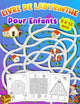 Book cover of: LIVRE DE LABYRINTHE Pour Enfants 8 a 12 ans. By: Olsson Foblood