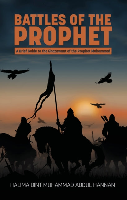 Book cover of: Battles of the Prophet. By: Halima Bint Muhammad Abdul Hannan
