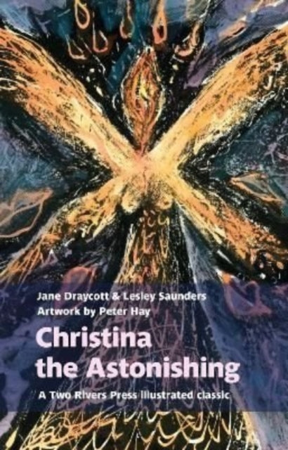 Book cover of: Christina the Astonishing. By: DRAYCOTT