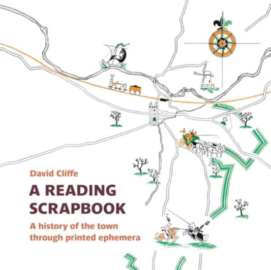 Reading Scrapbook, A history of the town through printed ephemera 9781915048141 David Cliffe