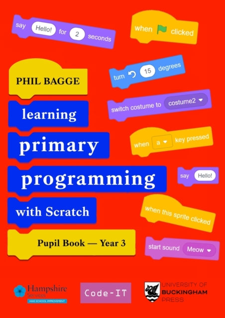 Book cover of: Teaching Primary Programming with Scratch Pupil Book Year 3. By: Phil Bagge