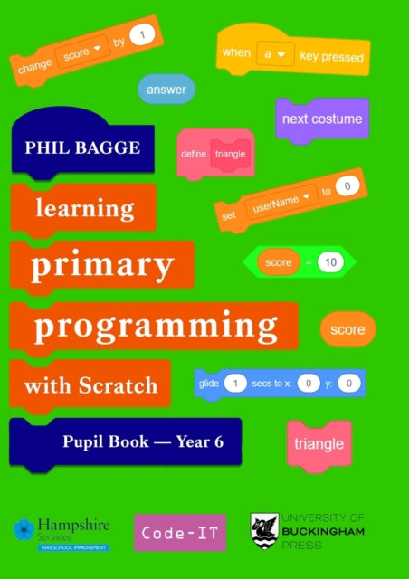 Book cover of: Teaching Primary Programming with Scratch Pupil Book Year 6. By: Phil Bagge