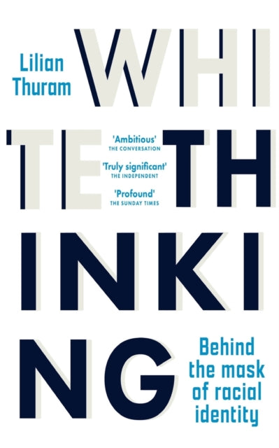 Book cover of: White Thinking. By: Lilian Thuram
