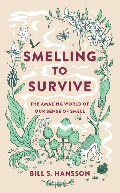Book cover of: Smelling to Survive. By: Bill Hansson