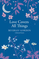 Book cover of: Love Covers All Things