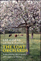 Book cover of: Lost Orchards. By: Liz Copas with Nick Poole
